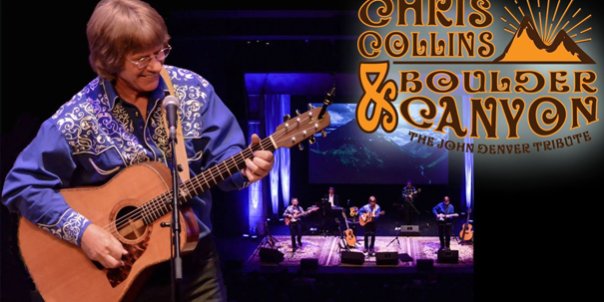 A John Denver Tribute with Chris Collins and Boulder Canyon